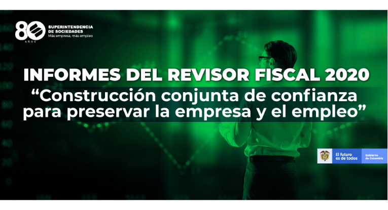 Informes del Revisor Fiscal 2020 “Construcción conjunta de confianza para preservar la empresa y el empleo”